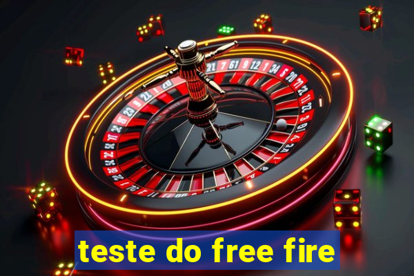 teste do free fire